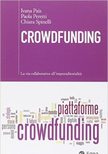 Crowdfunding. La via collaborativa allimprenditorialit